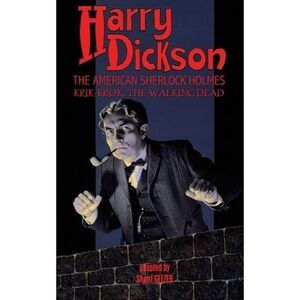 Harry Dickson, the American Sherlock Holmes: Krik-Krok, The Walking Dead -- Harr